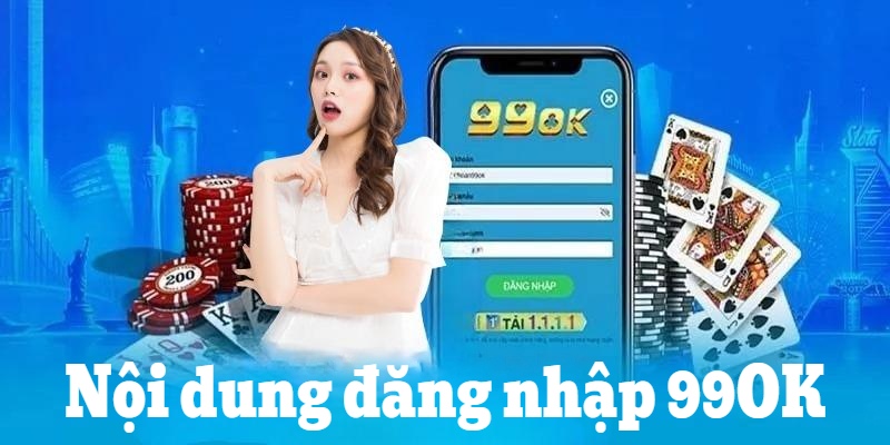 Nội dung form đăng nhập 99OK